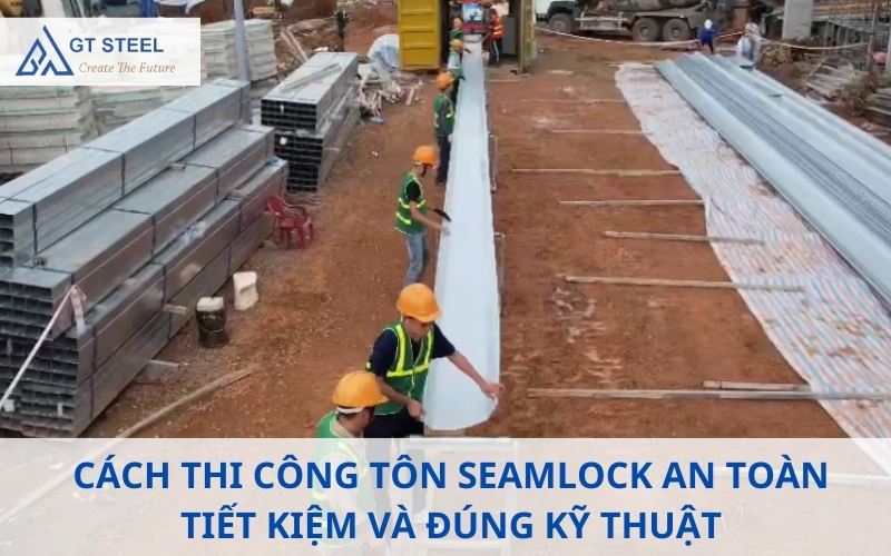 Cách thi công tôn seamlock